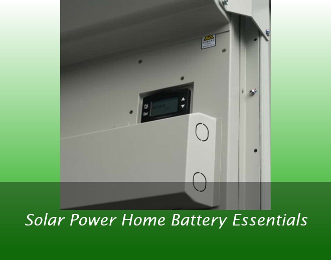 Solar Power Home Battery Essentials